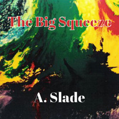The Big Squeeze ft. Jay Bridge