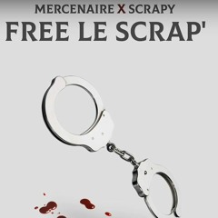 MERCENAIRE X SCRAPY - FREE LE SCRAP
