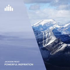 Jackson Frost - Powerful Inspiration [FREE DOWNLOAD]