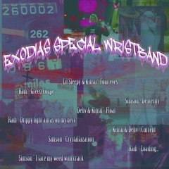 Exodia's Special Wristband (Ft Kinsu, Lil Sleepy, Dehv, Radi, Simson)