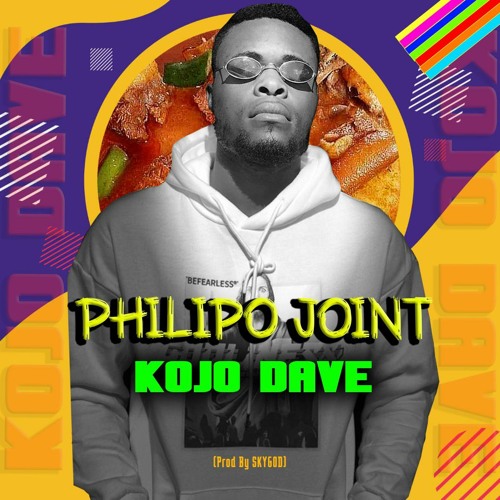 Stream Kojo Dave - Philipo Joint ( Prod By SkyGod ).mp3 by Kojo Dave |  Listen online for free on SoundCloud