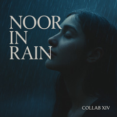 NOOR in RAIN