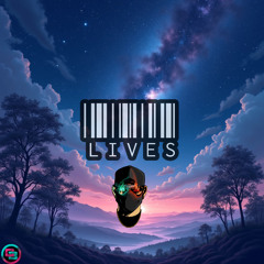 LIVES (Unreleased)