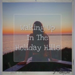 Waking Up In The Holiday Hills (Katy Perry X Loud Luxury)