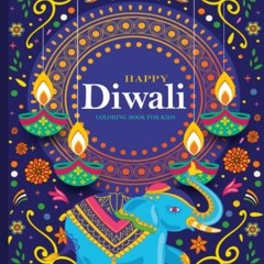 ACCESS [EBOOK EPUB KINDLE PDF] Diwali Coloring Books For Kids: Diwali Gifts For Kids