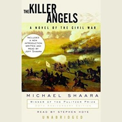 VIEW [EPUB KINDLE PDF EBOOK] The Killer Angels: The Classic Novel of the Civil War by