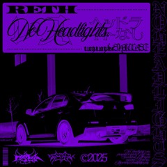 NO HEADLIGHTS (2025 showcase)