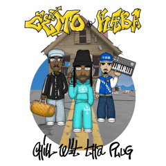 CHILL WIT THA PLUG (feat. Kaba & Mohan Beats)