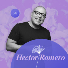 HECTOR ROMERO | Redolence Radio 042