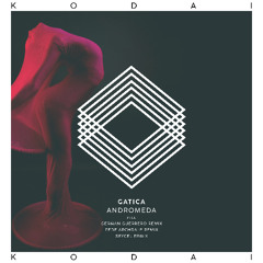 Gatica - Andromeda (Seycel Remix) [Kodai]