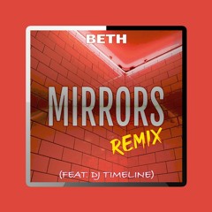 Beth- Mirrors (Dj Timeline Douceur Remix 2023)