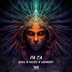 Berg & Rayzo & Vermont - Pa Ca