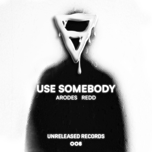 Arodes X Redd - Use Somebody