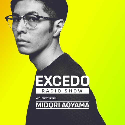 Stream Excedo Radio Show 066/2 w guest: Midori Aoyama (Japan) 7.2