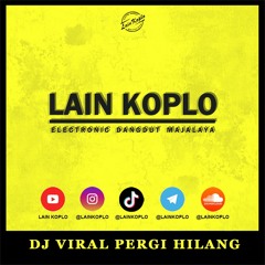 DJ PERGI HILANG DAN LUPAKAN (VERSI DJ KOPLO) | DJ VIRAL TIK TOK TERBARU [LAIN KOPLO X DAFFA ROSYAD]