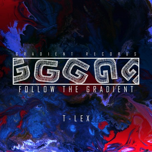 Follow The Gradient VOL 5 - T-Lex