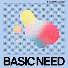 PREMIERE : Basic Need - Side Effect