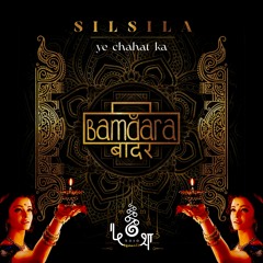 FREE DL : Silsila Ye Chahat Ka (Bām̐dara remix)