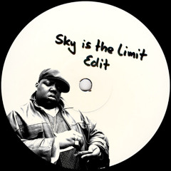 Sky is the Limit (Edit)