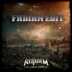 Requiem - Collateral Damage ( Fabian Edit ) READ BIO !!!