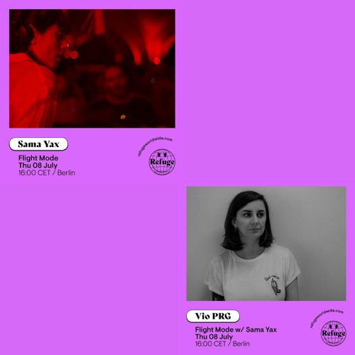 Flight Mode #4 feat Sama Yax on Refuge Worldwide 08.07.2021
