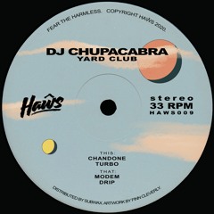 DJ Chupacabra - 'Yard Club' [HAWS009]