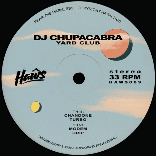 DJ Chupacabra - 'Yard Club' [HAWS009]