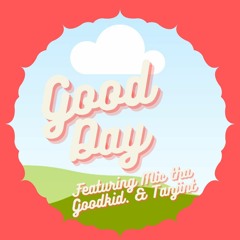 Good Day : Featuring MiC Tha Goodkid & Tanjint