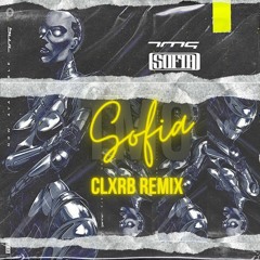 TMG - Sofia (CLXRB Remix)