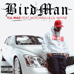 Y.U. MAD (Explicit Version) [feat. Nicki Minaj & Lil Wayne]