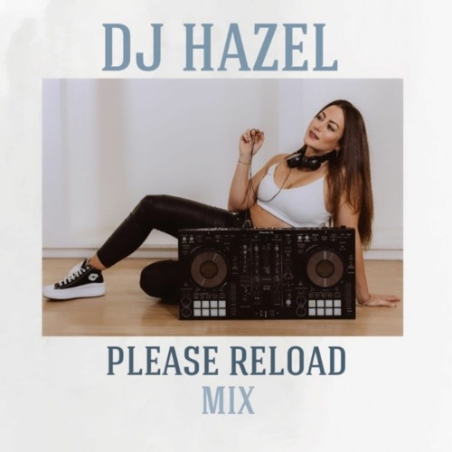 PLEASE RELOAD MIX