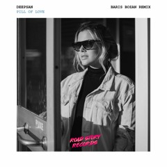 Deepsan - Pill of Love | Baris Bozan Remix