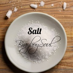 Salt  BrayboySoul