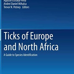 DOWNLOAD KINDLE 📒 Ticks of Europe and North Africa: A Guide to Species Identificatio