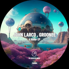PREMIERE! John Larco,  Groonee - Pasion (Original Mix) For Groovers Music