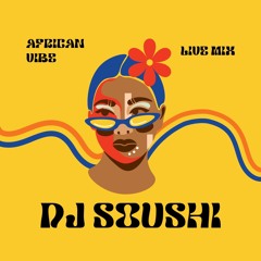 Dj Soushi - African Vibes