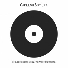 Premiere: Capeesh Society - No More Questions