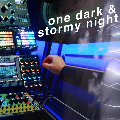 One Dark And Stormy Night