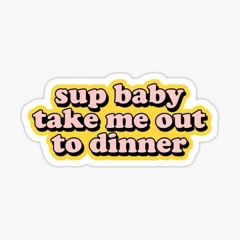 Take Me Out To Dinner