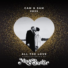 ALL THE LOVE MIX for Cam&Sam 2025- Progressive house, Anjunadeep