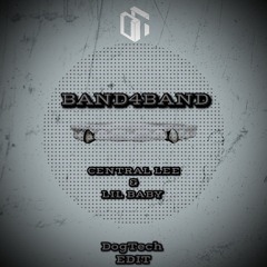 CENTRAL CEE & LIL BABY - BAND4BAND ( DogTech EDIT ) FREE DL