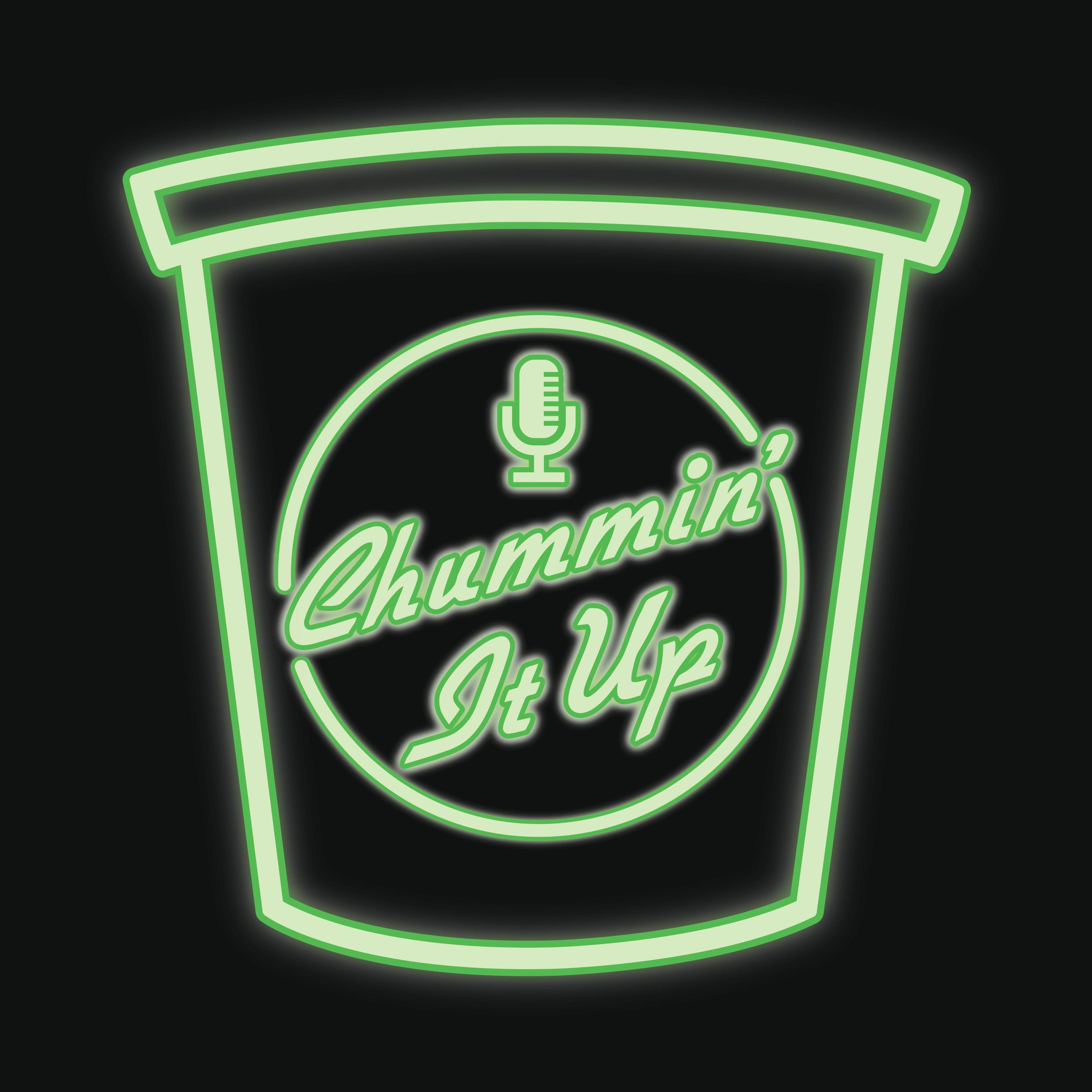 Chummin\' It Up