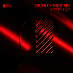 South Of The Stars - Lost My Love [High Contrast Recordings]