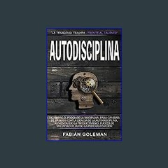 #^DOWNLOAD 📚 Autodisciplina: Descubre el Poder de la disciplina, para Cambiar de hábitos con La ci