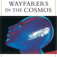 [VIEW] PDF 💙 Wayfarers In The Cosmos: The Human Quest for Meaning by  George V Coyne
