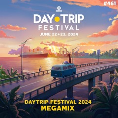 Night Owl Radio 461 ft. Day Trip Festival 2024 Mega-Mix