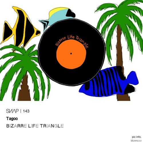 Tagoo - Bizarre Life Triangle