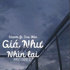 LOFI CHILL | CHỈ LÀ GIÁ NHƯ EM NHÌN LẠI | JOS VĂN ft. STORM