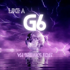 LIKE A G6 - Far East Movement [VH BREAKS EDIT]