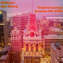 Tropical Lounge 2022 Summer Mix